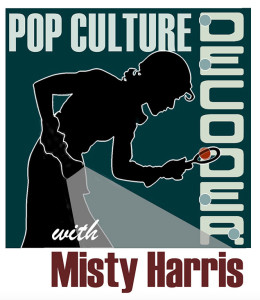 Pop Culture Decoder with Misty Harris
